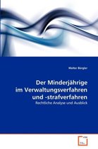 Der Minderjährige im Verwaltungsverfahren und -strafverfahren