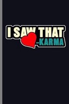 I saw that Karma