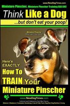 Miniature Pinscher, Miniature Pinscher Training AAA AKC - Think Like a Dog But Don't Eat Your Poop! - Miniature Pinscher Breed Expert Training -