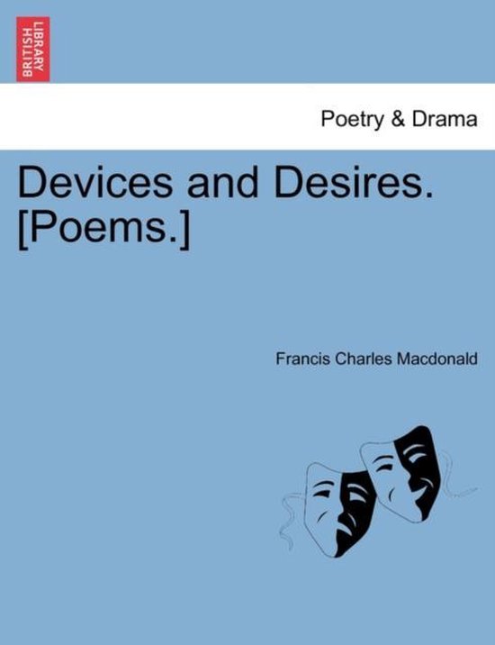 Devices and Desires. [Poems.] 9781241543570 Francis Charles
