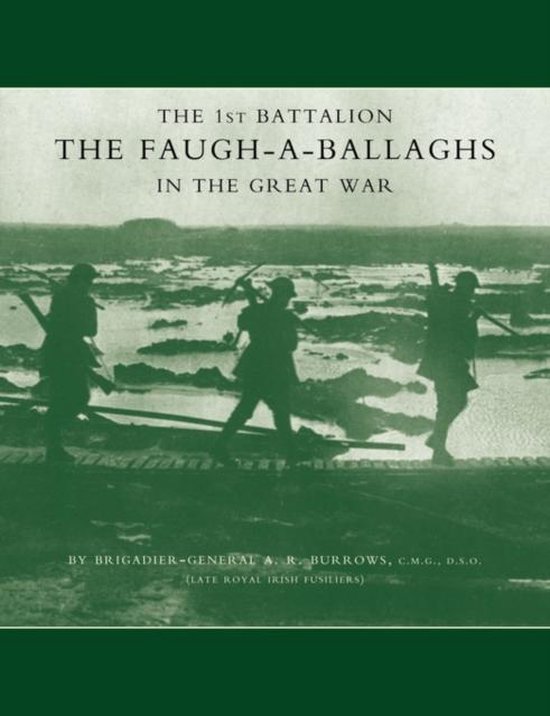 1st Battalion the Faugh-a-Ballaghs in the Great War (The Roy ... - cover