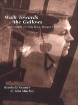 Canadian Social History Series - Walk Towards the Gallows