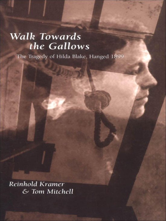 Canadian Social History Series - Walk Towards the Gallows - cover