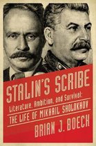 Stalin's Scribe: Literature, Ambition, and Survival
