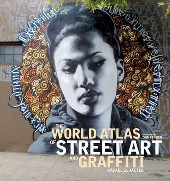 Boek cover The World Atlas of Street Art and Graffiti van Rafael Schacter (Hardcover)