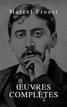 Marcel Proust: Oeuvres complètes (A to Z Classics)