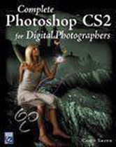 Complete Photoshop Cs2 for Digital Photographers