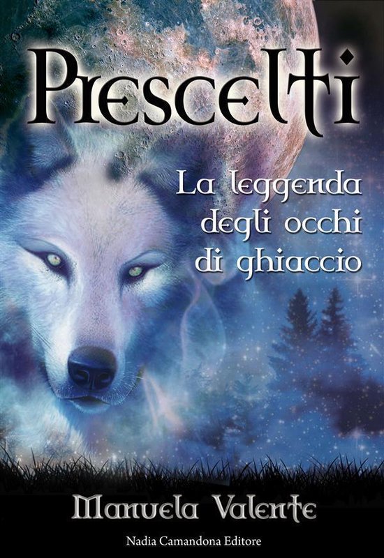 La leggenda degli occhi di ghiaccio 1 - Prescelti - cover