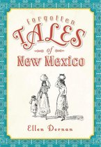 Forgotten Tales - Forgotten Tales of New Mexico
