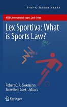 ASSER International Sports Law Series - Lex Sportiva: What is Sports Law?