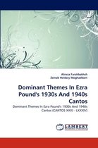Dominant Themes In Ezra Pound's 1930s And 1940s Cantos