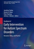 Autism and Child Psychopathology Series - Handbook of Early Intervention for Autism Spectrum Disorders