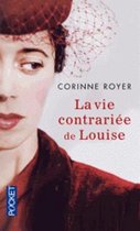 La Vie Contrariee De Louise