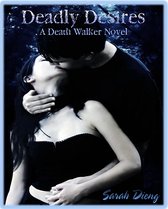 Death Walker 2 - Deadly Desires (A Death Walker Novel-Book Two)
