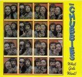 The Chubbies - What Girls Want/Selfish (7" Vinyl Single)
