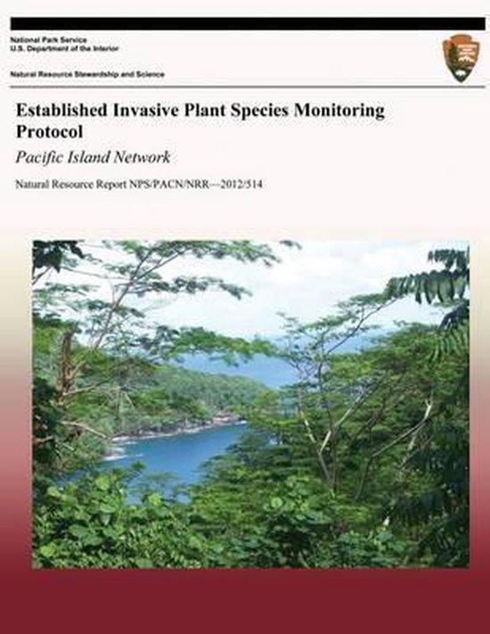 Established Invasive Plant Species Monitoring Protocol 9781492218319