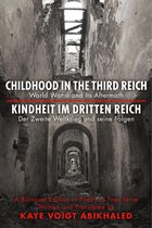 Childhood In The Third Reich - A Bilingual Edition of Poetry in Free Verse