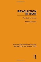 Routledge Library Editions: History of the Middle East- Revolution in Iran