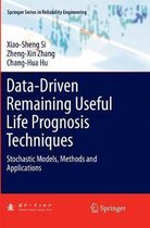 Springer Series in Reliability Engineering- Data-Driven Remaining Useful Life Prognosis Techniques