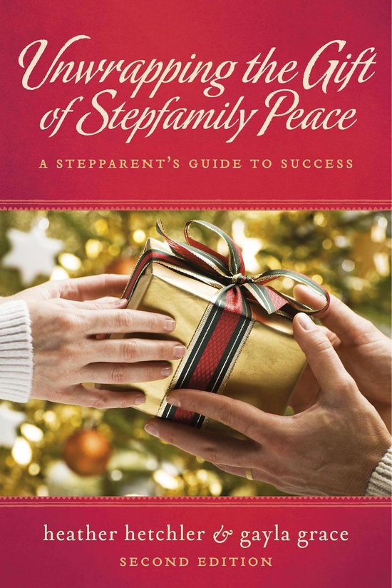 Unwrapping The Gift of Stepfamily Peace - cover