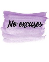 No Excuses