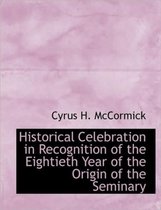 Historical Celebration in Recognition of the Eightieth Year of the Origin of the Seminary