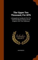 The Upper Ten Thousand, for 1876