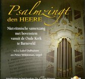 Psalmzingt den Heere / Niet-ritmische samenzang met bovenstem vanuit de Oude Kerk te Barneveld o.l.v. Lulof Dalhuisen