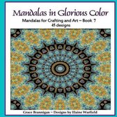 Mandalas in Glorious Color Book 7