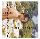 Sisa - Transcantautor Ultima Noticia (2 CD)