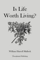 Is Life Worth Living