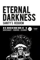 Ludothèque 1 - Ludothèque n°1 : Eternal Darkness : Sanity's Requiem