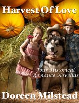 Harvest of Love: Four Historical Romance Novellas