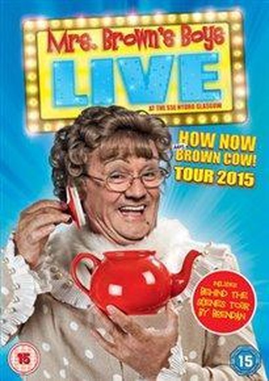 Mrs Brown's Boys Live: How Now Mrs. Brown Cow