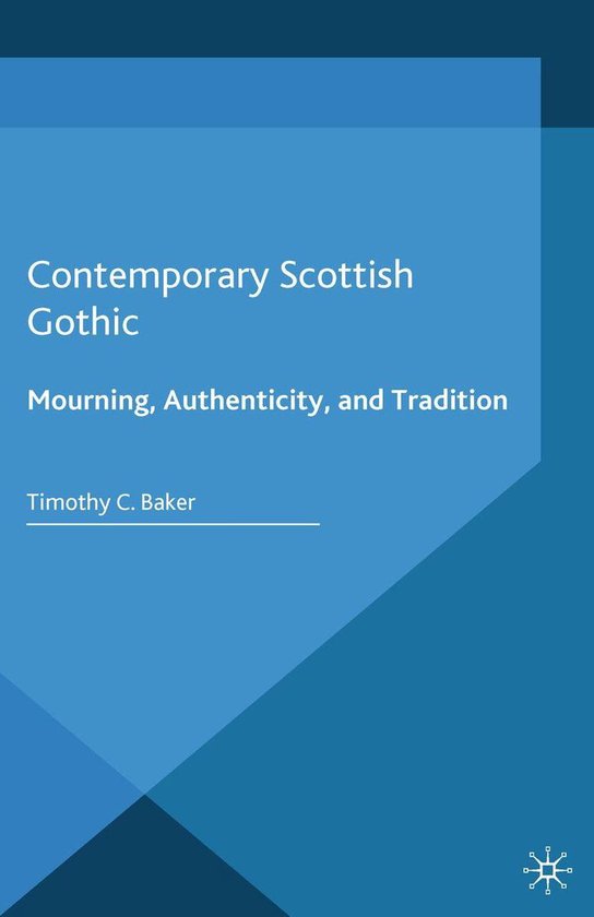 Palgrave Gothic Contemporary Scottish Gothic (ebook), t. Baker