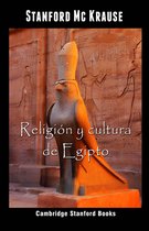 La vida en el antiguo Egipto - Religión y cultura de Egipto