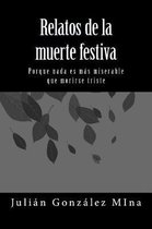 Relatos de la muerte festiva