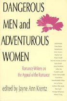 Dangerous Men And Adventurous Women