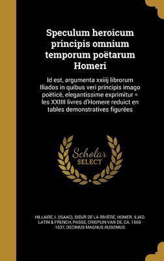Speculum Heroicum Principis Omnium Temporum Poetarum Homeri