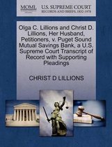 Olga C. Lillions and Christ D. Lillions, Her Husband, Petitioners, V. Puget Sound Mutual Savings Bank, a U.S. Supreme Court Transcript of Record with Supporting Pleadings