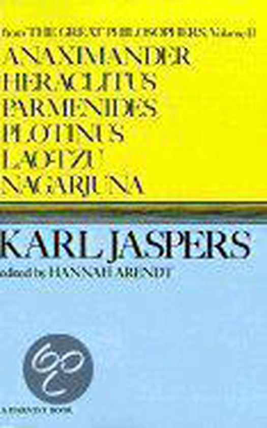 Anaximander, Heraclitus, Parmenides, Plotinus, Lao-Tzu, Nagarjuna