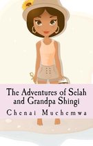 The Adventures of Selah and Grandpa Shingi