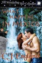 The Wandering Star Collection - What Happens In Mexico