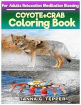 COYOTE+CRAB Coloring book for Adults Relaxation Meditation Blessing