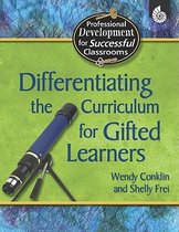 Differentiating the Curriculum for Gifted Learners