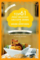 Indian Cooking Made Easy 2 - Top 61 Most Delicious Welcome Drinks & Indian Appetizers
