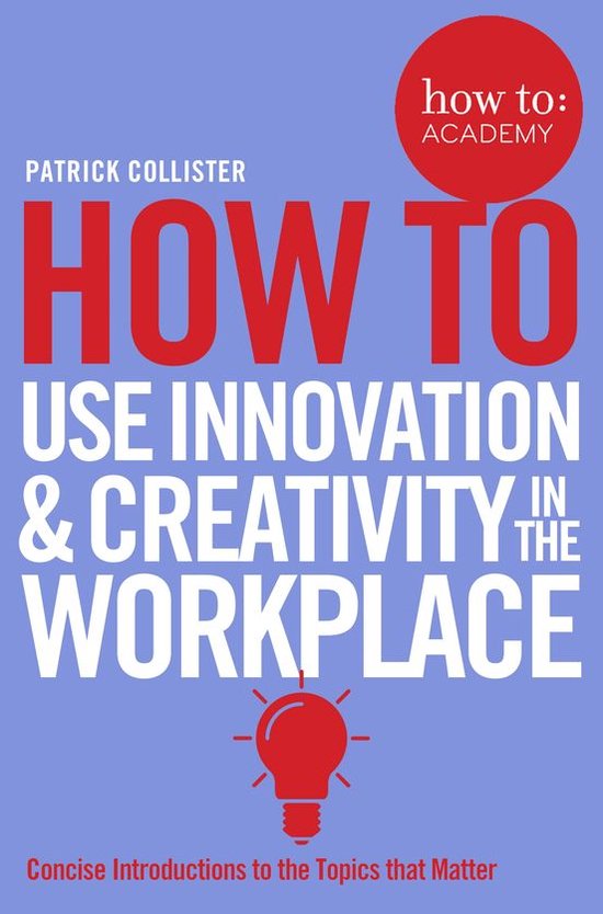How To: Academy 6 - How To Use Innovation and Creativity in  ... - cover