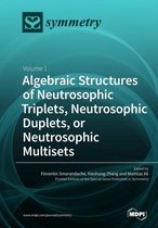 Algebraic Structures of Neutrosophic Triplets, Neutrosophic Duplets, or Neutrosophic Multisets