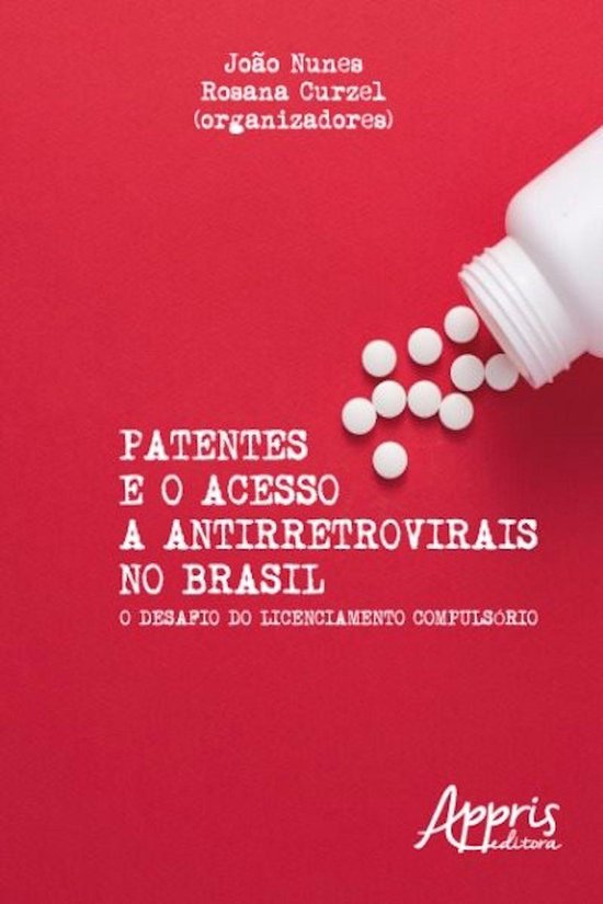 Ciências Da Saúde E Biológicas Patentes E O Acesso A Antirretrovirais No Brasil 6221