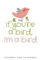 If You're a Bird, I'm a Bird